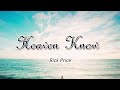 Heaven Knows (lyrics) - Rick Price