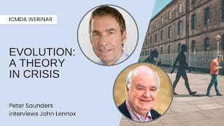 Evolution: A Theory in Crisis  Peter Saunders interviews John Lennox