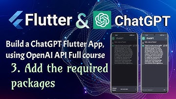 Add the required packages  - Build ChatGPT App in Flutter using OpenAI API