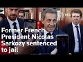 Former French President Nicolas Sarkozy sentenced to jail