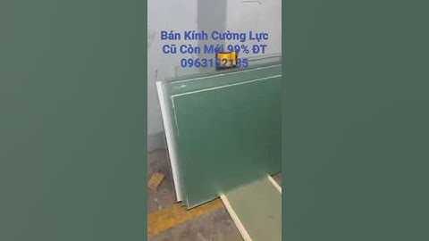 Bán Kính Cường Lực Cũ Còn Mới 99% | Kính Cường Lực Quang Nam Phát #shorts