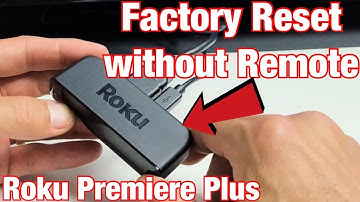 Factory Reset without Remote | Roku Premiere Plus (Use Button on Player)