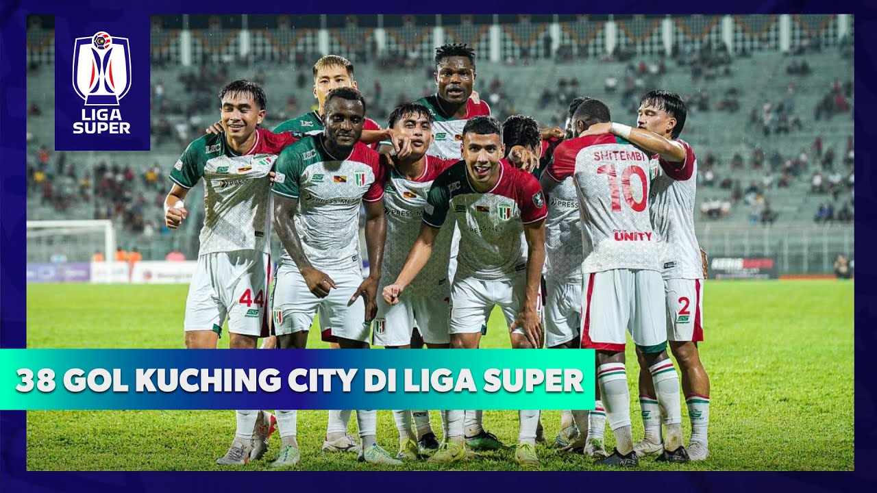 Kompilasi Gol : Kuching City FC | Liga Super 2024/2025