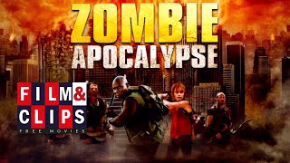 Zombie Apocalypse  Full Movie HD by Film&Clips Free Movies
