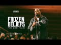 Frozen Beliefs - Pastor Michael Phillips