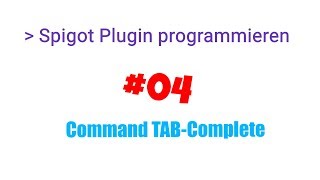 Minecraft Spigot Plugin programmieren #04 | Command TAB-Complete