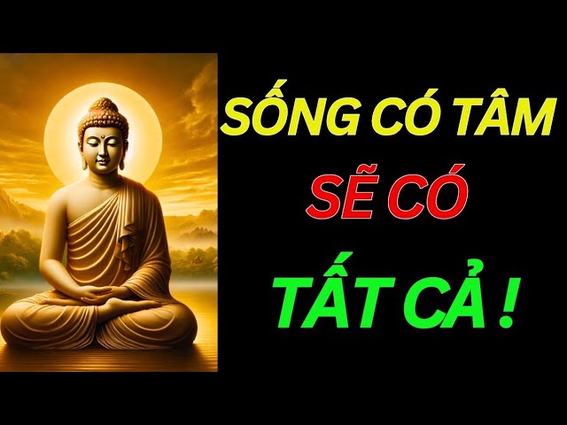 Outline Video Sống Có Tâm Sẽ Có Tất Cả/Tu Tâm Tĩnh Lặng
