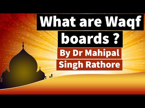 what-are-waqf-boards?-how-it-is-created-&-governed?-know-what-is-main-purpose-of-waqf-boards-#upsc