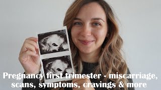 Pregnancy first trimester | miscarriage & rainbow baby, scans, symptoms, cravings and more