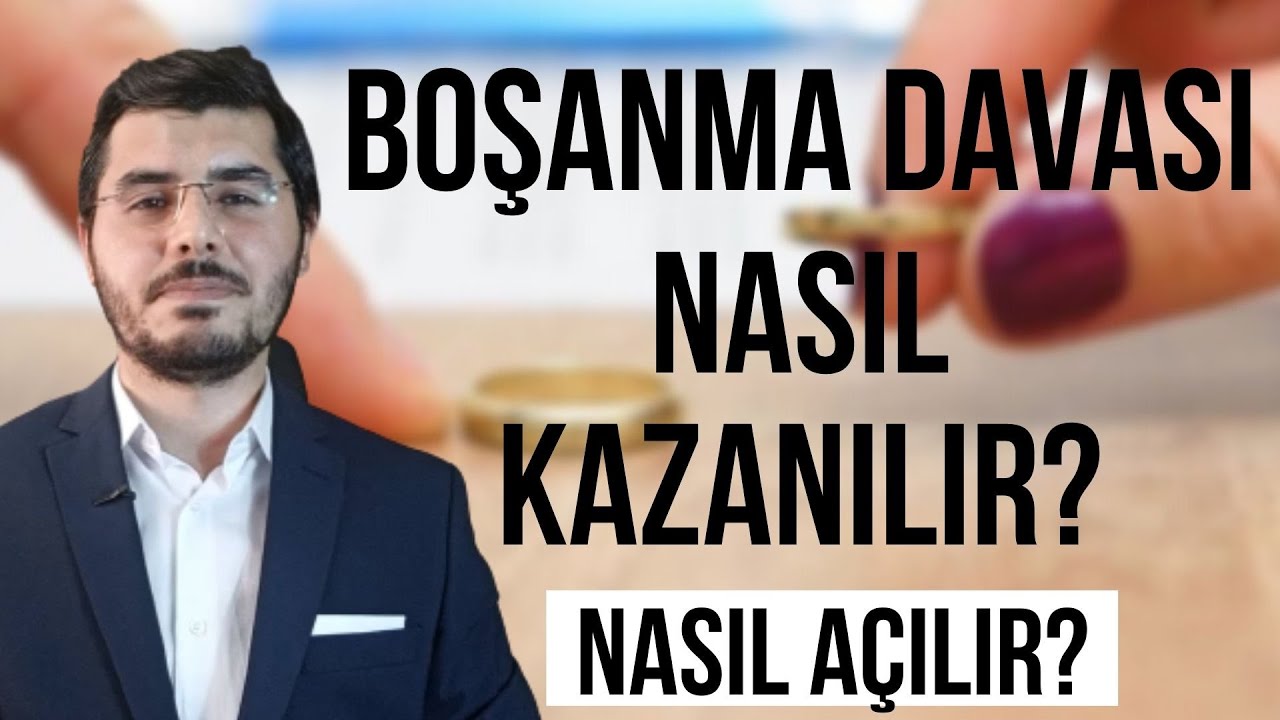 Boşanma Davası Nasıl Açılır? Boşanma Davası Nasıl Kazanılır? Nelere Dikkat Edilmelidir?
