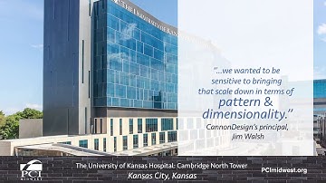 PCI: The University of Kansas Hospital: Cambridge North Tower - Explainer Video