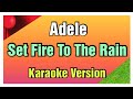 Set fire to the rain by adele karaoke version
