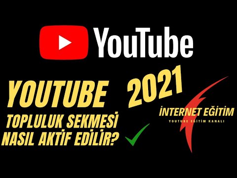 YOUTUBE TOPLULUK SEKMESİ NASIL AKTİF EDİLİR ? 2021