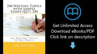240 Writing Topics with Sample Essays Q211-240 (240 Writing Topics 30 Day Pack)