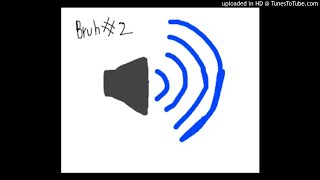 bruh sound effect #420 type beat (REUPLOAD)