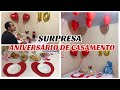 SURPRESA DE ANIVERSÁRIO DE CASAMENTO / 10 ANOS