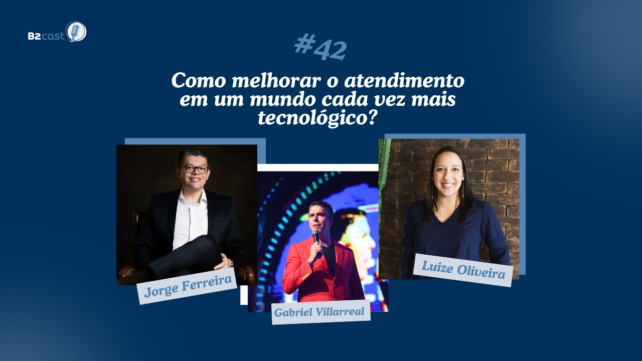 #EP42 - "Como melhorar o atendimento em um mundo cada vez mais ...