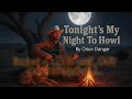 Tonight&rsquo;s My Night To Howl  |  Official Lyric Video |  Orion Danger  |  Run Free (3rd album)