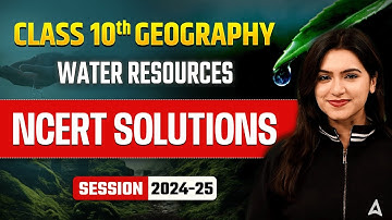 Water Resources - NCERT Solutions | Class 10 Geography Chapter 3 | Ujjvala Mam Sst