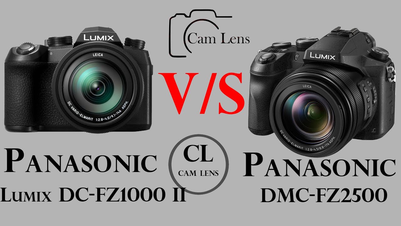 Panasonic Lumix DC FZ1000 II vs Panasonic DMC FZ2500 - YouTube