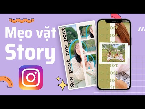 5 mẹo vặt giúp Story Instagram của bạn trở nên sinh động hơn