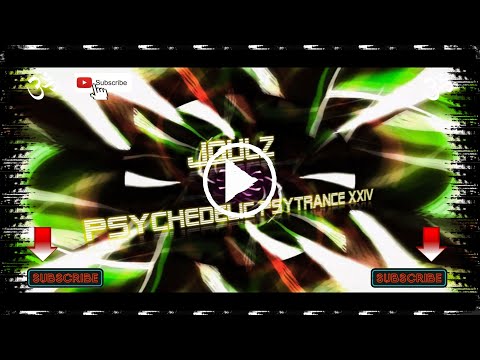Psychedelic Psytrance XXIV (#24) [Black21, Captain Hook, Psychobass, Samra] #Goamix2021 #JoulZ