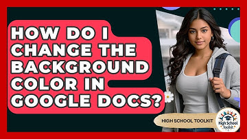 How Do I Change The Background Color In Google Docs? - High School Toolkit