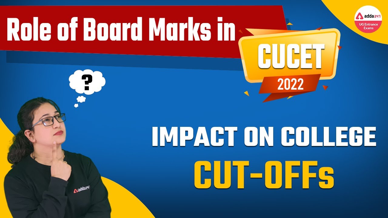 CUCET 2022 | Marking Scheme | Weightage of Board Marks | CUCET 2022 Update | CUCET 2022 Exam Pattern