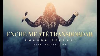 Enche-me Até Transbordar ✦ Amanda Ferrari ( Fill Me Up - Tasha Cobbs ) chords