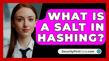 What Is A Salt In Hashing? - SecurityFirstCorp.com