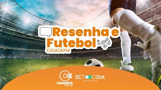 Resenha e Futebol - 07/06/2024