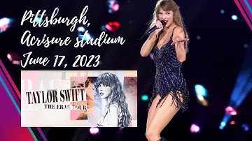 Taylor Swift Eras Tour in Pittsburgh | Acrisure Stadium | (Taylor Swift