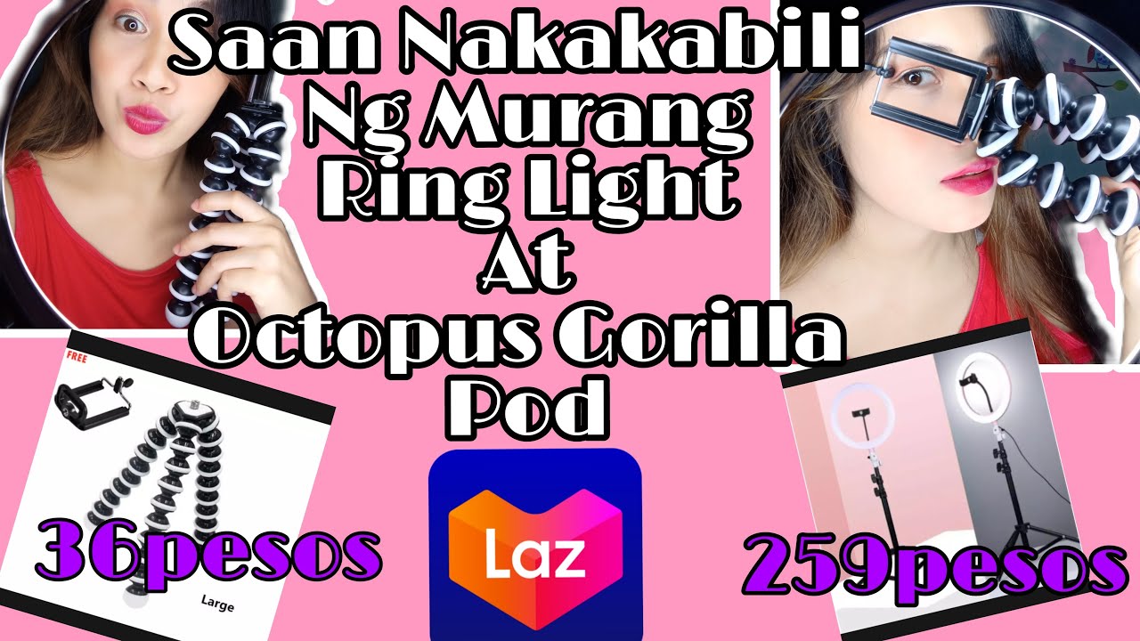 Murang Ring Light At Octopus Gorilla Pod / At Paanu Mag Install Ng Octopus Gorilla Pod At Ring Light