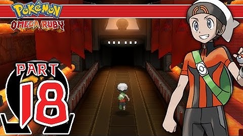 Pokemon Omega Ruby - Part 18 - Team Magma Hideout