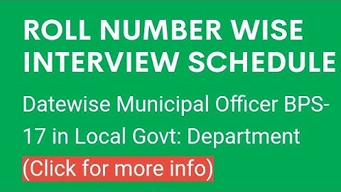 SPSC || Roll No wise Interview Schedule || Municipal Officer BPS-17 in Local Govt Dept.
