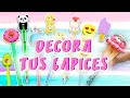 DECORA Tus Lápices TIERNOS y Fáciles - 9 DIY Regreso a Clases | Manualidades aPasos