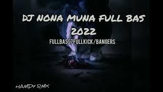 DJ VIRAL TIK-TOK NONA MUNA FULL BASS !!!2022  VOC DJ QHELFIN BY HAMDY RMX
