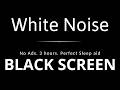 White Noise - Black Screen - Sleep, Study, Focus, 3 Hours, No Ads