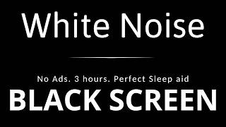 White Noise - Black Screen - Sleep, Study, Focus, 3 Hours, No Ads