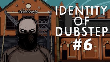 Identity of dubstep #6