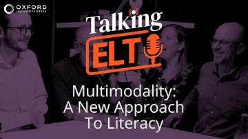 Multimodality: A New Approach To Literacy (Talking ELT S3 E1)