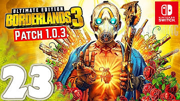 Borderlands 3 Ultimate Edition [Switch] Gameplay Walkthrough Part 23 | No Commentary