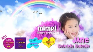 Download lagu Lagu Anak Terpopuler 2019 |  MIMPI  |  JANE GABRIELA SUTEDJA  [   ]