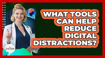 What Tools Can Help Reduce Digital Distractions?