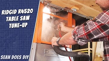 Ridgid R4520 Table Saw Cleaning and Tune-Up