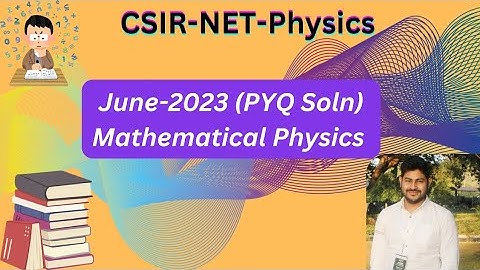 CSIR-NET-Physics-Mathematical Physics Solution (June-2023)