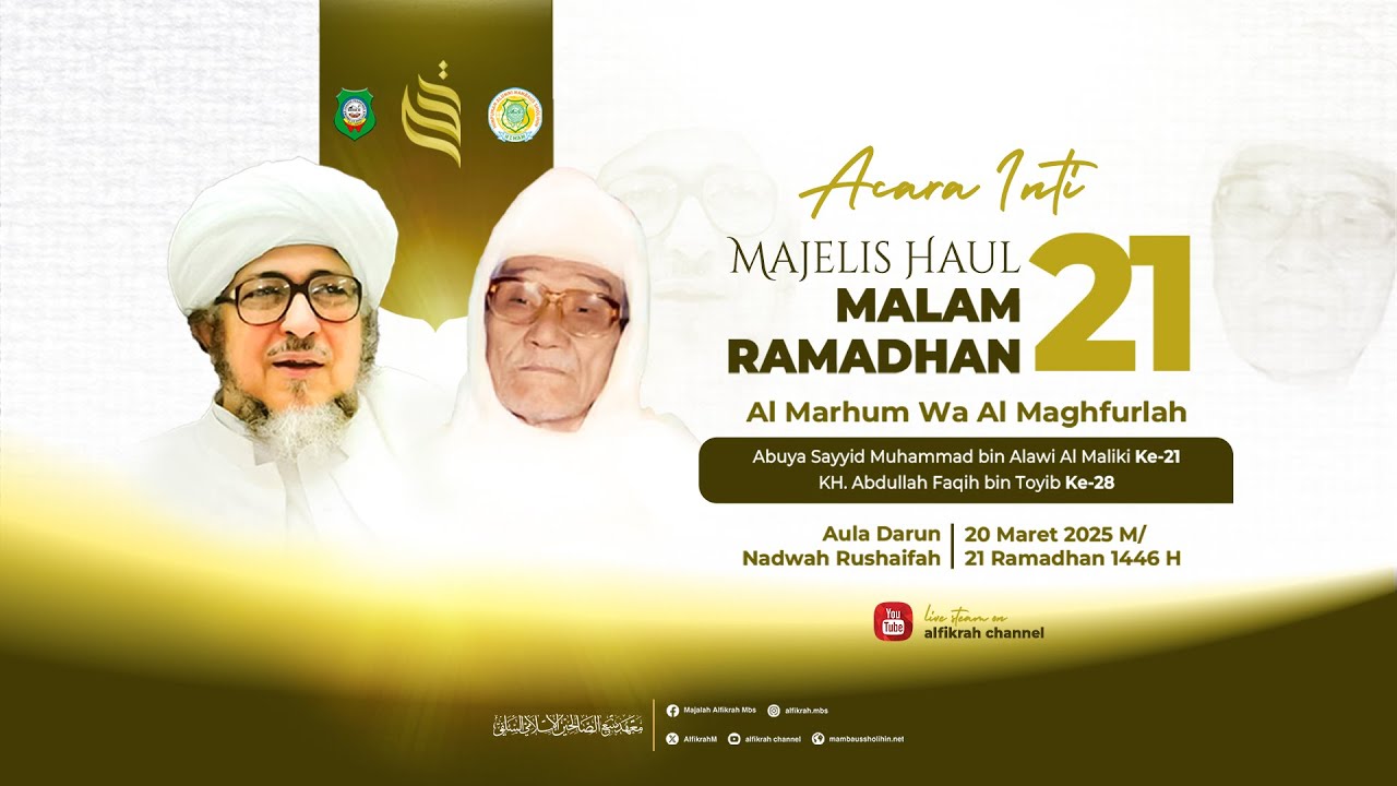 ACARA INTI || MAJELIS HAUL MALAM 21 RAMADHAN PP. MAMBAUS SHOLIHIN 1446 HIJRIYAH