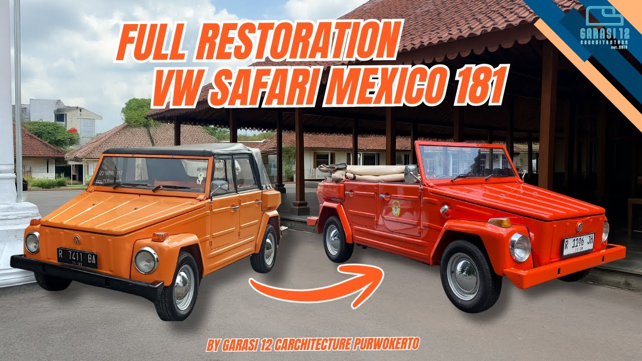 FULL RESTORATION VW SAFARI MEXICO 181 | Dari Awal Sampai Jadi