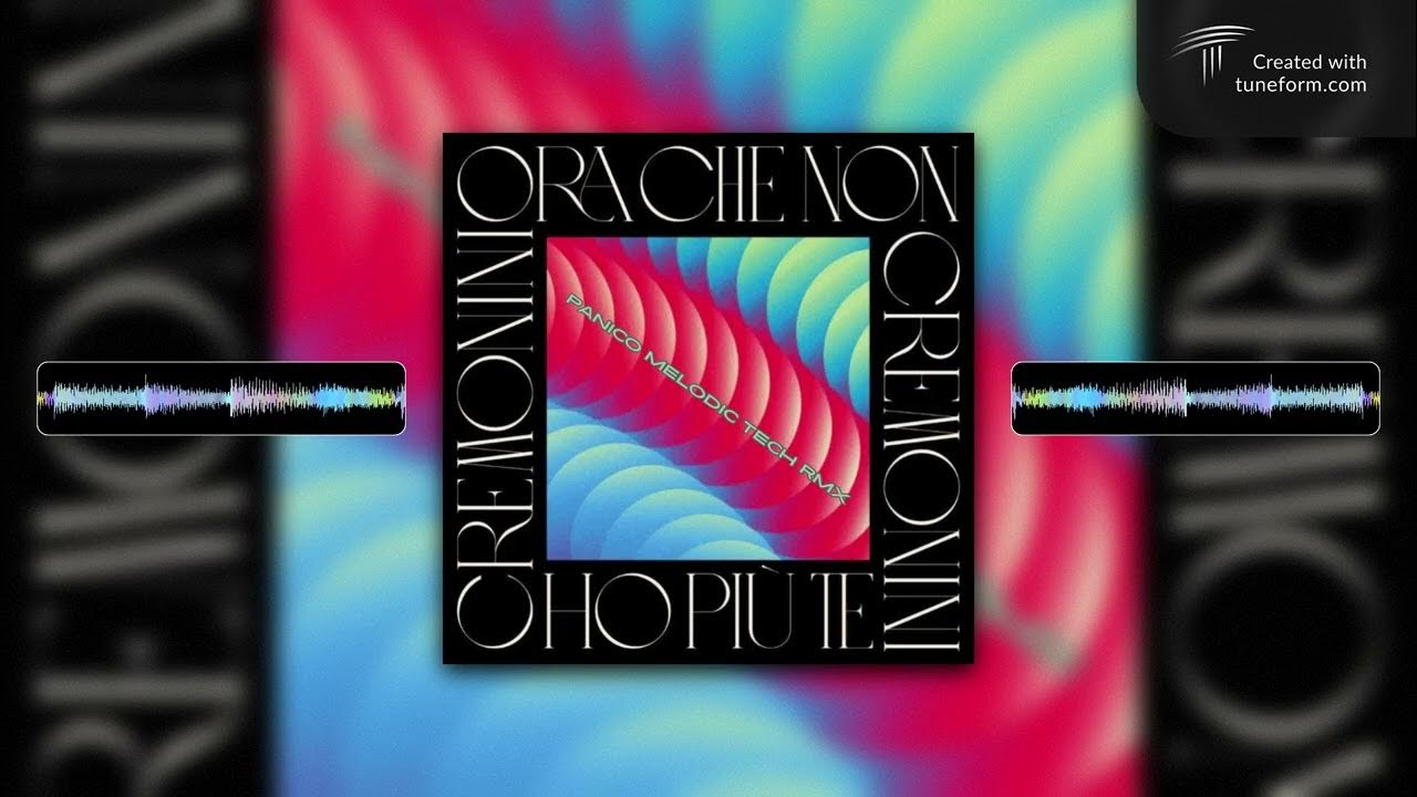 Cesare Cremonini - Ora che non ho più te (Panico M3lodic T3chno RMX) Cesare Cremonini - Ora che non ho più te (Panico M3lodic T3chno RMX)