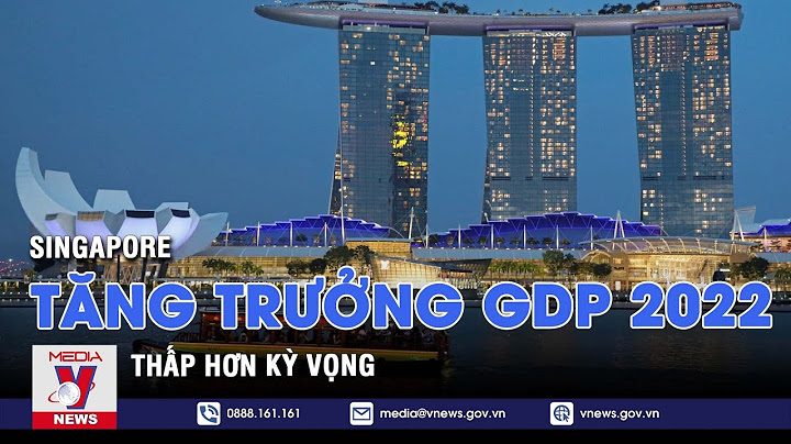 Singapore vì sao không lọt vào top nền kinh tế